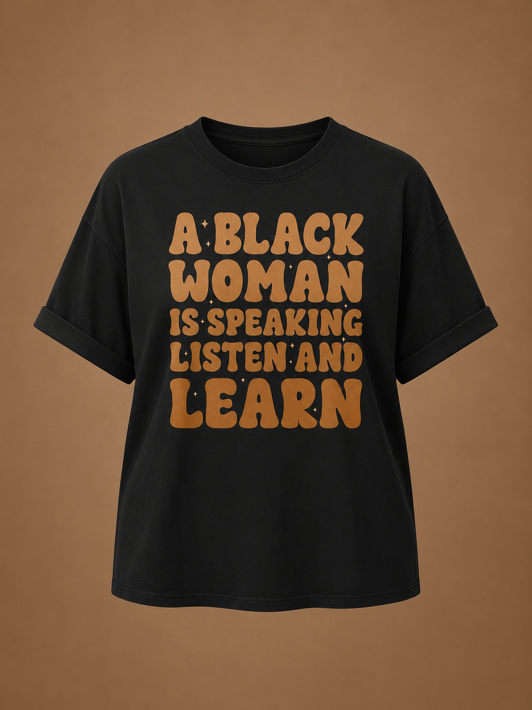 A Black Woman Is Speaking Listen And Learn Shirt, Black Hist